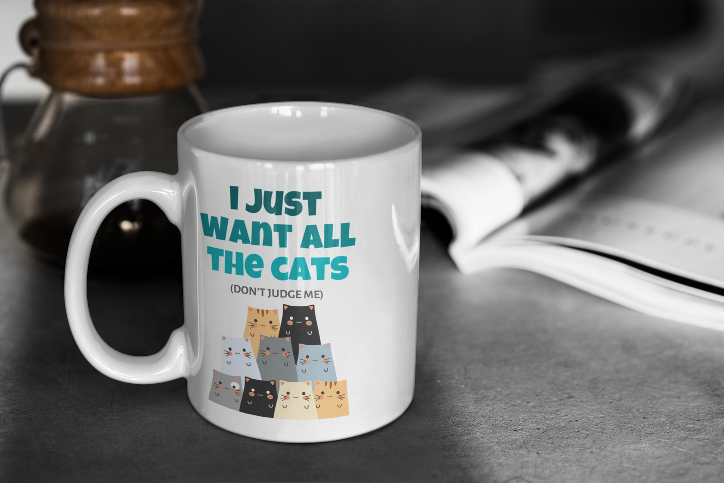 I Just Want All The Cats (Don't Judge Me) Mug
