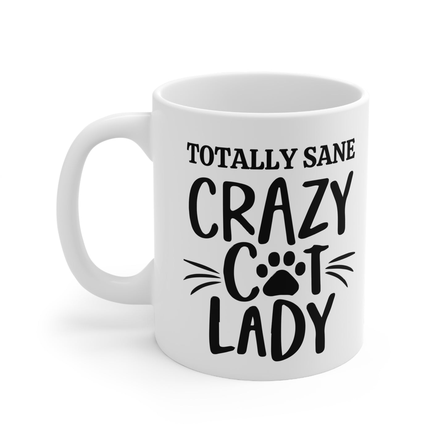 Totally Sane Crazy Cat Lady Mug