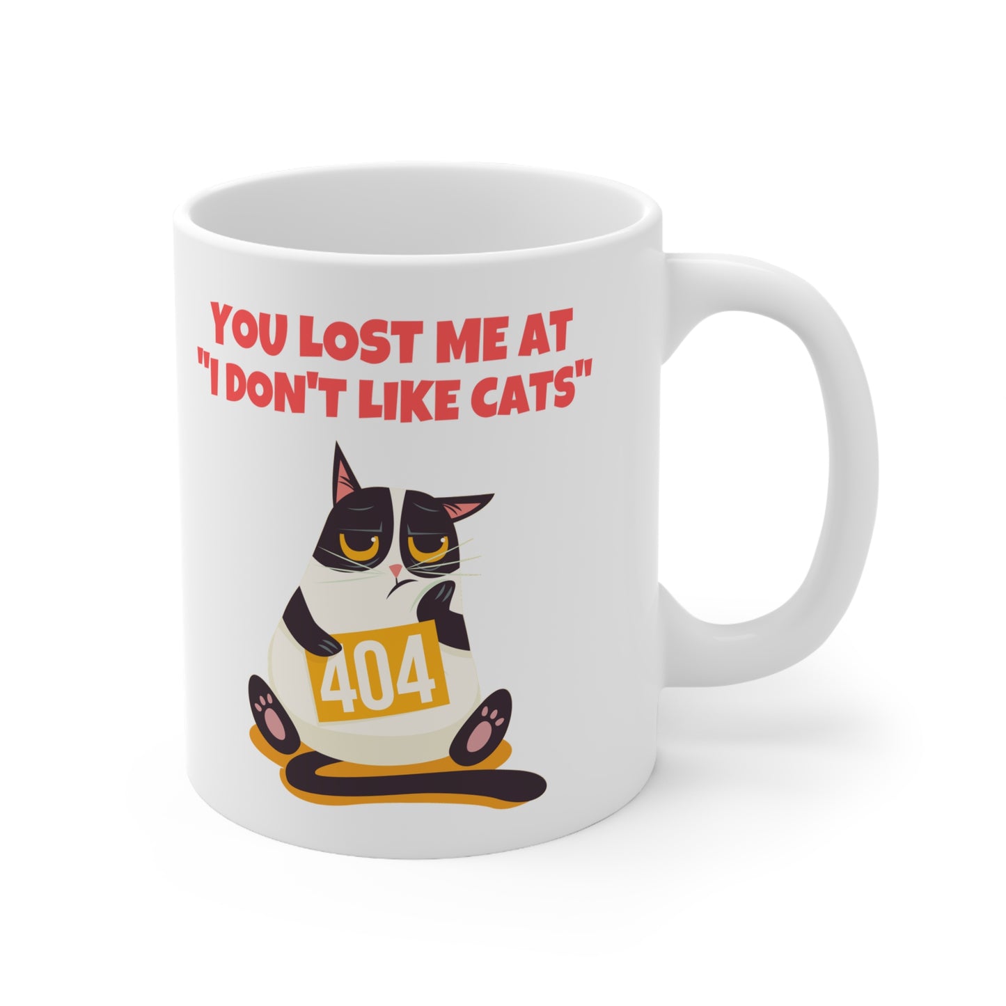 You Lost Me At "I Don't Like Cats" Mug