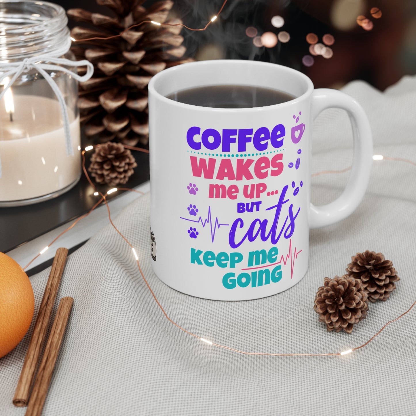 Coffee Wakes Me Up But Cats Keep Me Going