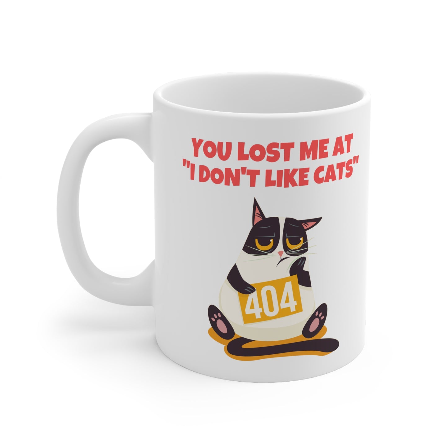 You Lost Me At "I Don't Like Cats" Mug