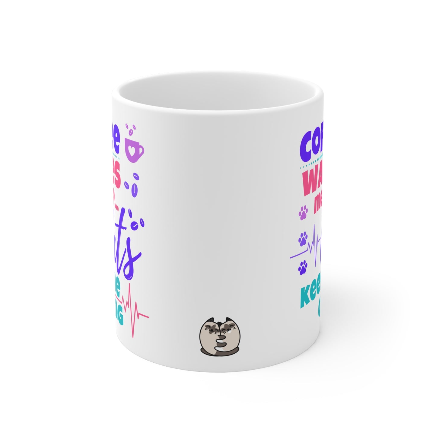 Coffee Wakes Me Up But Cats Keep Me Going Mug