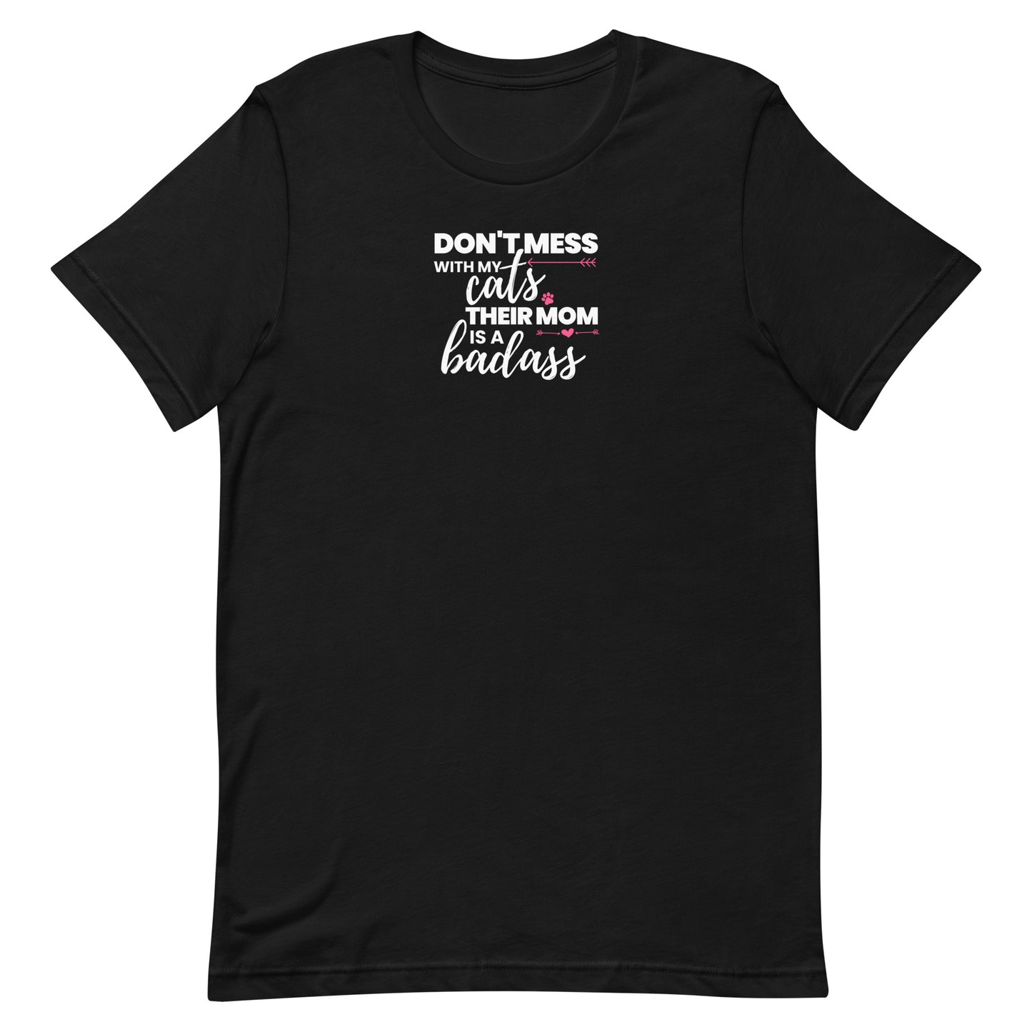 don't mess with my cats, their mom is a badass t-shirt for cat ladies