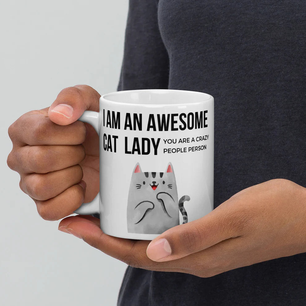 I Am An Awesome Cat Lady, You Are A Crazy People Person Mug