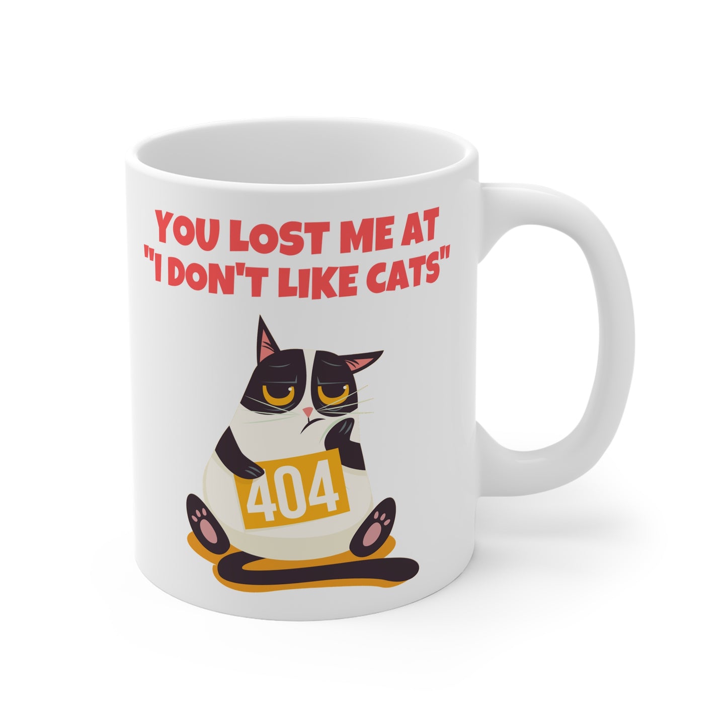 You Lost Me At "I Don't Like Cats" Mug