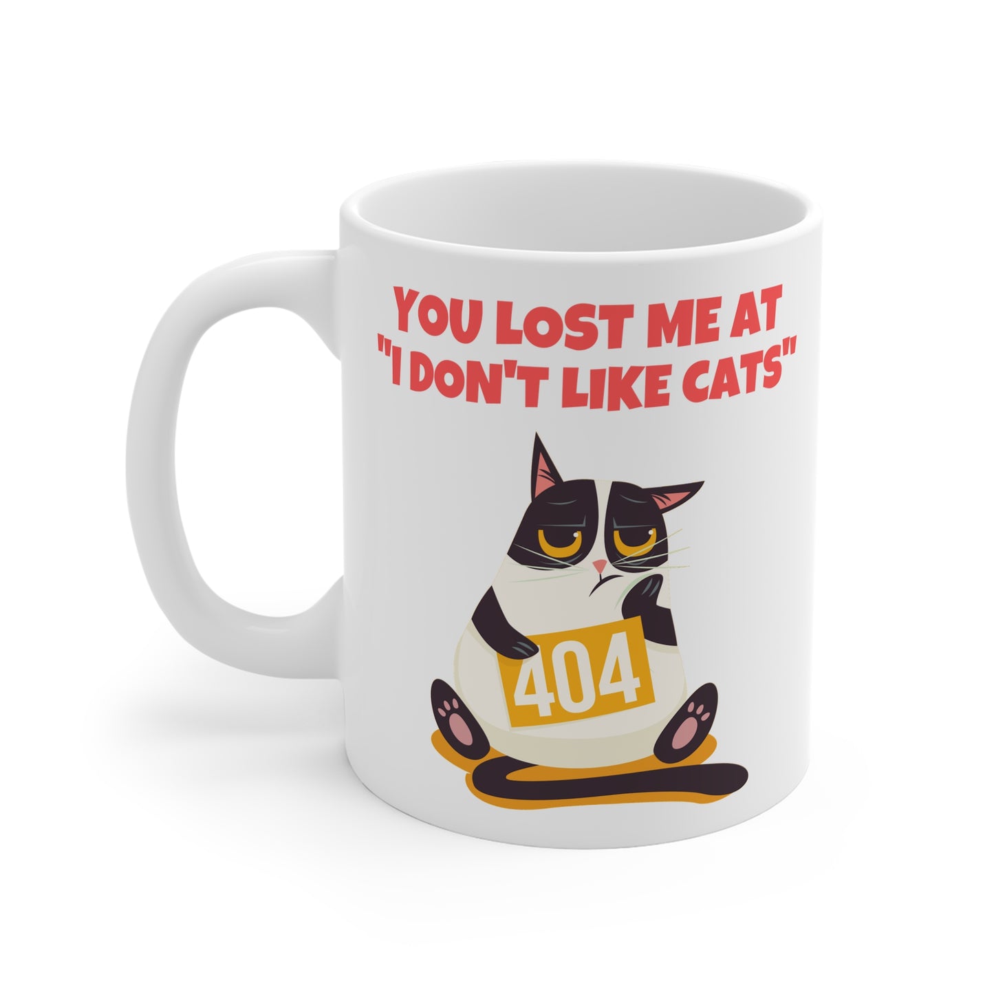 You Lost Me At "I Don't Like Cats" Mug