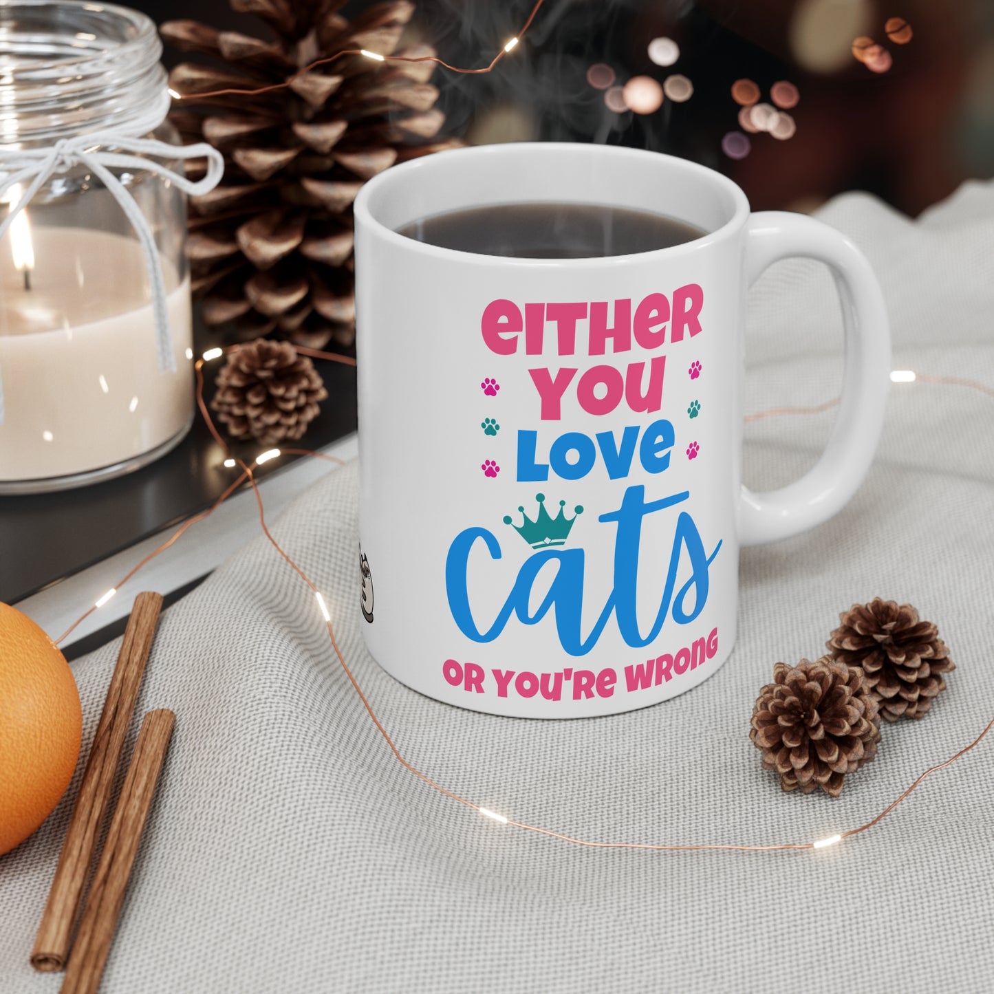 Either You Love Cats, Or You're Wrong Mug