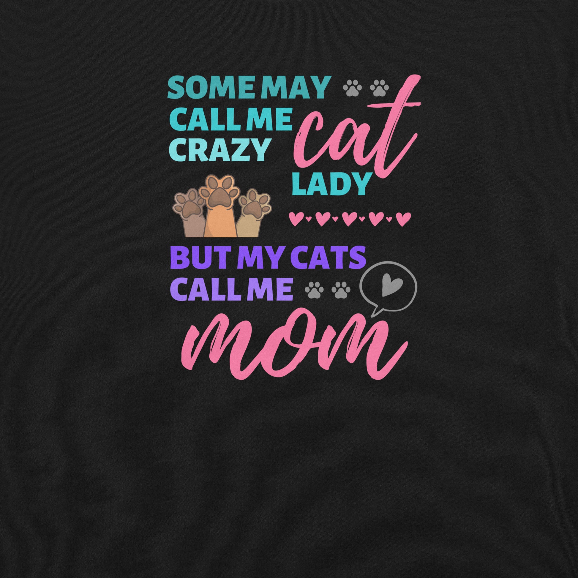 t-shirt for cat lovers and cat moms. Perfect gift for cat lady