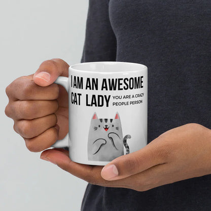 I Am An Awesome Cat Lady, You Are A Crazy People Person Mug