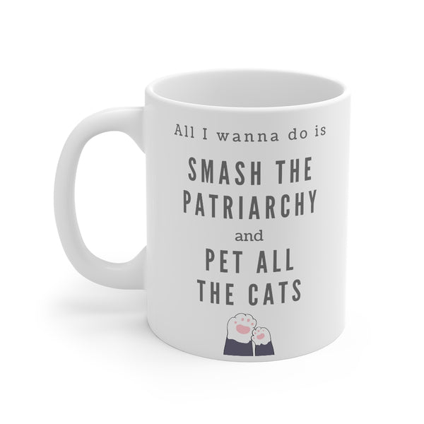 All I Wanna Do Is Smash The Patriarchy And Pet All The Cats - Purrtastic Presents