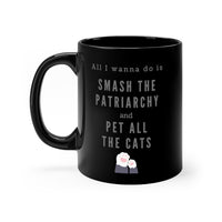All I Wanna Do Is Smash The Patriarchy And Pet All The Cats - Purrtastic Presents